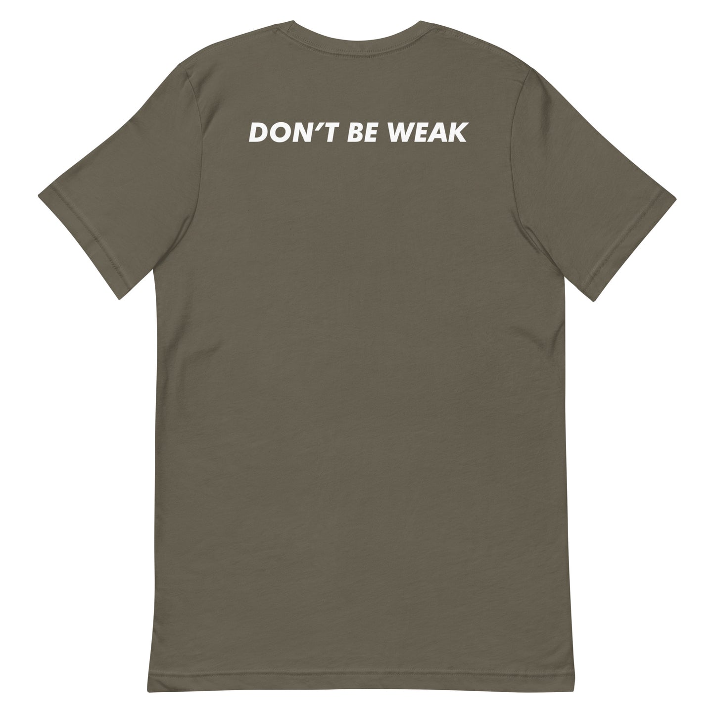 CHASING EDGES DON'T BE WEAK T-SHIRT (MORE COLORS)